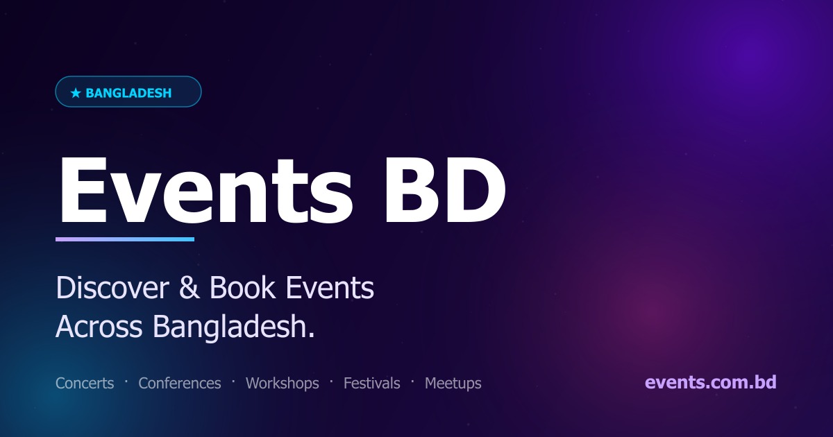 Events in Bangladesh — Discover & Book Tickets — Events BD